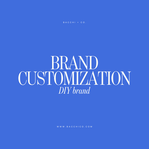 BRAND CUSTOMIZATION | Premade Brands